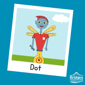 Dot has big round glasses, spiky red hair, a buttoned tunic, with a chest pocket, and a ball instead of feet. They often carry around a tool, such as a wrench, and have yellow dragonfly wings.