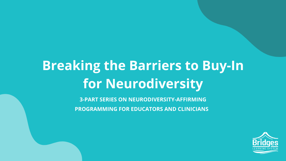 Breaking the Barriers to Buy-In for Neurodiversity